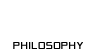 PHILOSOPHY