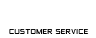 CUSTOMER SERVICE